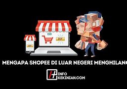 Shopee Kenapa Tidak Ada Luar Negeri